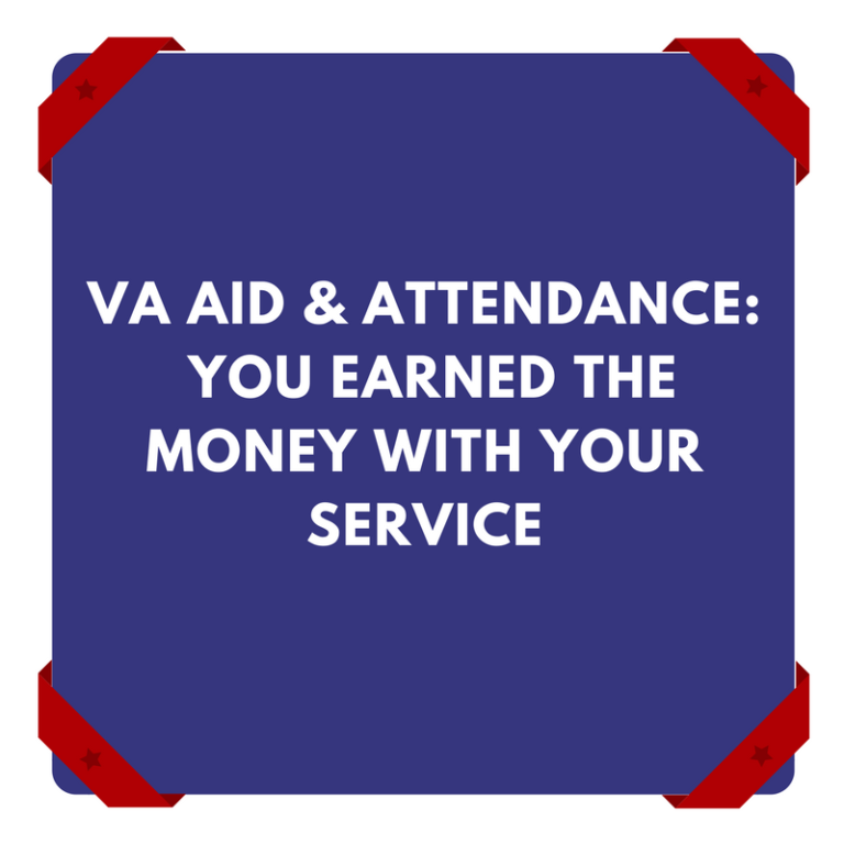 VA Aid And Attendance You Earned This Benefit It Is Not Charity