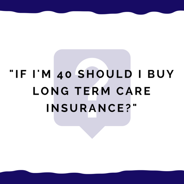 "If I'm 40 should I buy long term care insurance in Alabama?"